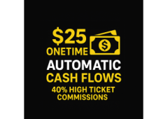 $25 ONE-TIME AUTOMATIC CASH FLOWS